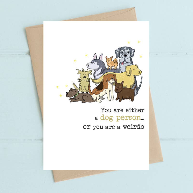 Dandelion Stationery - Dog person or a weirdo - Greetings Card