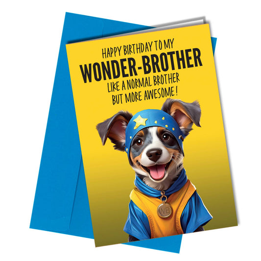 #360 Wonder-Brother More Awesome / Birthday Card / Dog / Fun