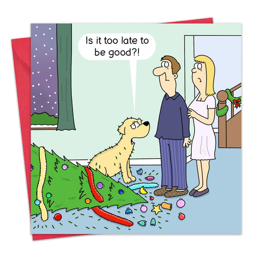 Twizler Ltd - Funny Dog Christmas Card - Is It Too Late To Be Good